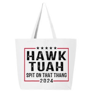 Hawk Tush Spit On That Thang Hawk Tuah 25L Jumbo Tote