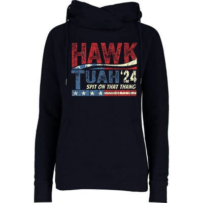 Hawk Tush Spit On That Thang Viral Election Parody Womens Funnel Neck Pullover Hood