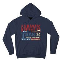 Hawk Tush Spit On That Thang Viral Election Parody Tall Hoodie