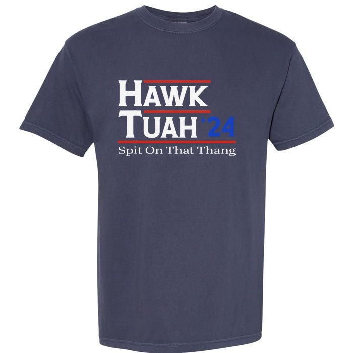 Hawk Tush Spit On That Thang Viral Election Parody Garment-Dyed Heavyweight T-Shirt