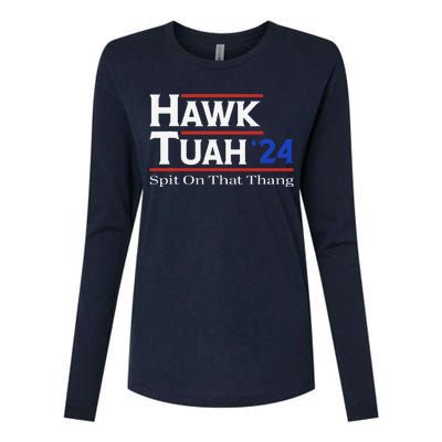 Hawk Tush Spit On That Thang Viral Election Parody Womens Cotton Relaxed Long Sleeve T-Shirt