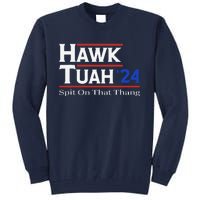 Hawk Tush Spit On That Thang Viral Election Parody Tall Sweatshirt