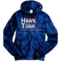 Hawk Tush Spit On That Thang Viral Election Parody Tie Dye Hoodie