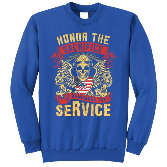 Honor The Sacrifice Remember The Service Proud Soldier Lover Gift Sweatshirt