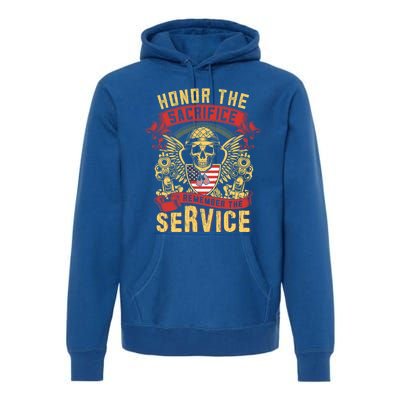 Honor The Sacrifice Remember The Service Proud Soldier Lover Gift Premium Hoodie