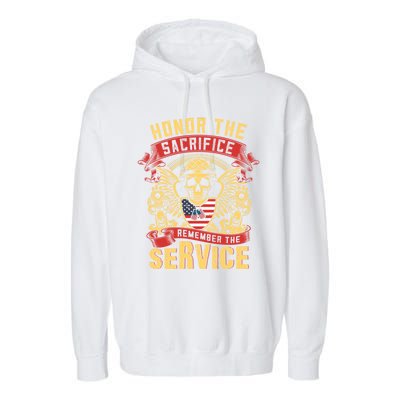 Honor The Sacrifice Remember The Service Proud Soldier Lover Gift Garment-Dyed Fleece Hoodie