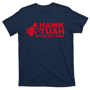 Hawk Tush Spit On That Thang Viral Election Parody T-Shirt