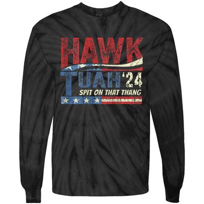 Hawk Tush Spit Viral Election Parody Humor Tie-Dye Long Sleeve Shirt