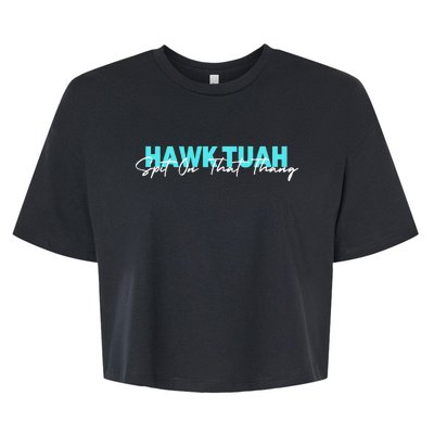 Hawk Tuah Spit On That Thang Bella+Canvas Jersey Crop Tee