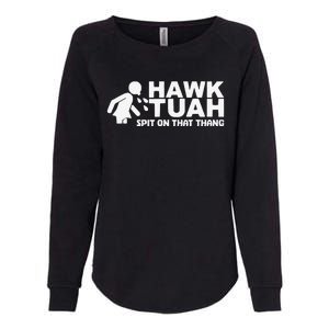 Hawk Tush Spit On That Thang Viral Election Parody Womens California Wash Sweatshirt