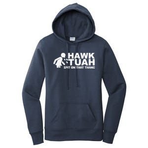 Hawk Tush Spit On That Thang Viral Election Parody Women's Pullover Hoodie