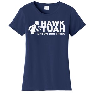 Hawk Tush Spit On That Thang Viral Election Parody Women's T-Shirt