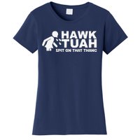 Hawk Tush Spit On That Thang Viral Election Parody Women's T-Shirt