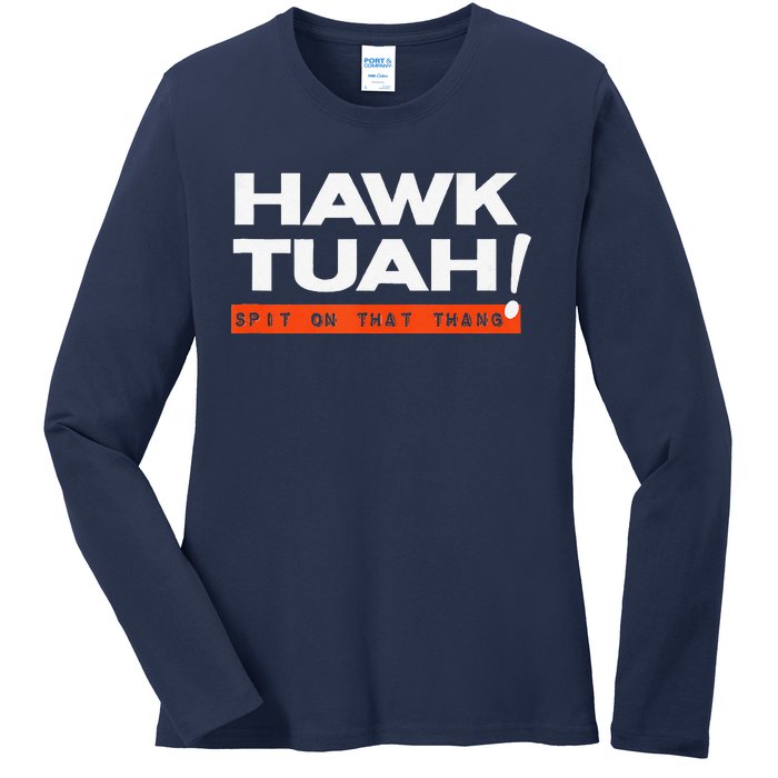 Hawk Tuah Spit On That That Thang Adult Humor Iykyk Ladies Long Sleeve Shirt