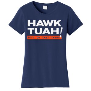 Hawk Tuah Spit On That That Thang Adult Humor Iykyk Women's T-Shirt