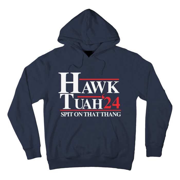 Hawk Tush Spit On That Thang Viral Election Parody Hoodie