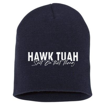 Hawk Tush Spit On That Thing 2024 Parody Election Short Acrylic Beanie