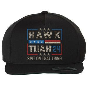 Hawk Tush Spit On That Thing 2024 Parody Election Wool Snapback Cap