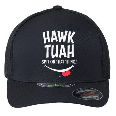 Hawk Tuah... Spit On That Thing Flexfit Unipanel Trucker Cap