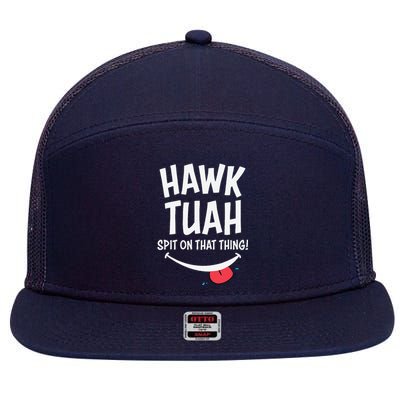 Hawk Tuah... Spit On That Thing 7 Panel Mesh Trucker Snapback Hat