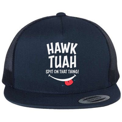 Hawk Tuah... Spit On That Thing Flat Bill Trucker Hat