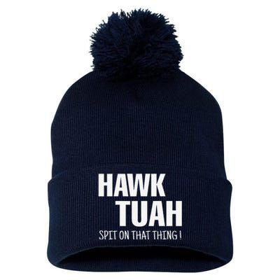 Hawk Tuah... Spit On That Thing Pom Pom 12in Knit Beanie