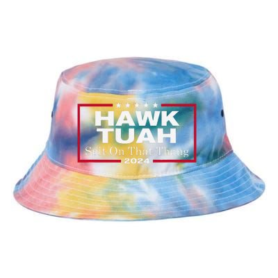 Hawk Tush Spit On That Thang Presidential Candidate Parody Tie Dye Newport Bucket Hat