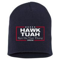 Hawk Tush Spit On That Thang Presidential Candidate Parody Short Acrylic Beanie