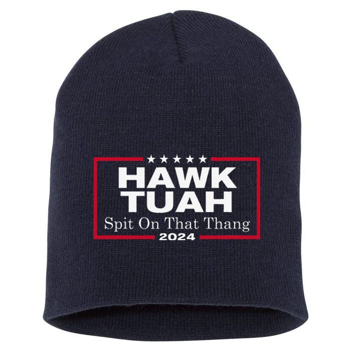 Hawk Tush Spit On That Thang Presidential Candidate Parody Short Acrylic Beanie