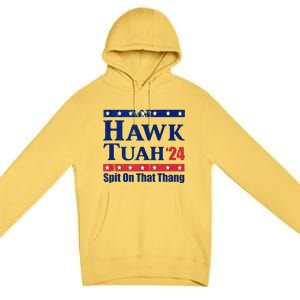 Hawk Tush Spit On That Thing Funny Viral Saying Premium Pullover Hoodie