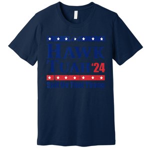 Hawk Tush Spit On That Thing Funny Viral Saying Premium T-Shirt