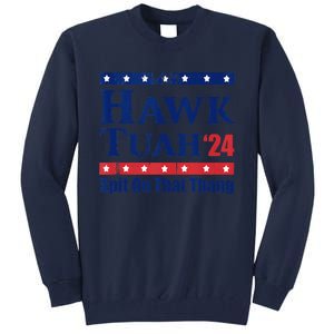 Hawk Tush Spit On That Thing Funny Viral Saying Tall Sweatshirt