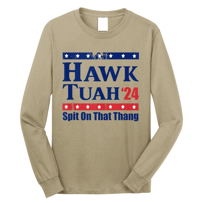 Hawk Tush Spit On That Thing Funny Viral Saying Long Sleeve Shirt