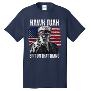 Hawk Tush Spit On That Thing Funny Tall T-Shirt