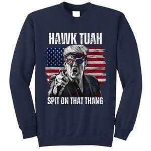 Hawk Tush Spit On That Thing Funny Tall Sweatshirt