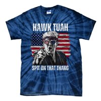 Hawk Tush Spit On That Thing Funny Tie-Dye T-Shirt