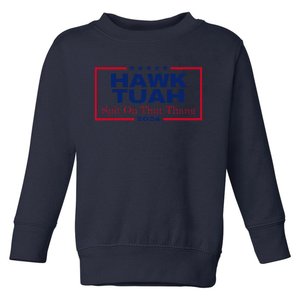 Hawk Tush Spit On That Thang Viral Election Parody Toddler Sweatshirt