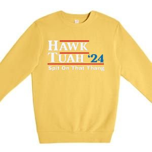 Hawk Tush Spit On That Thing Presidential Candidate Parody Premium Crewneck Sweatshirt