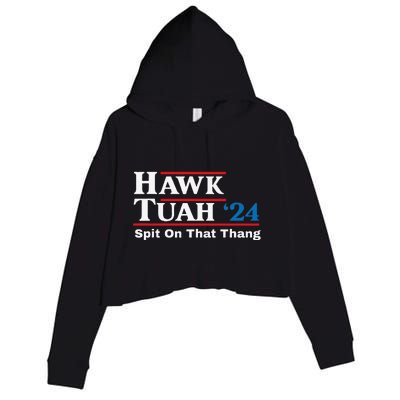 Hawk Tush Spit On That Thing Presidential Candidate Parody Crop Fleece Hoodie