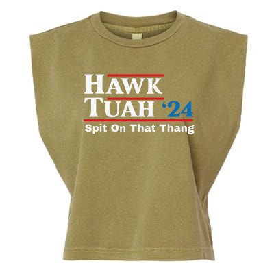 Hawk Tush Spit On That Thing Presidential Candidate Parody Garment-Dyed Women's Muscle Tee