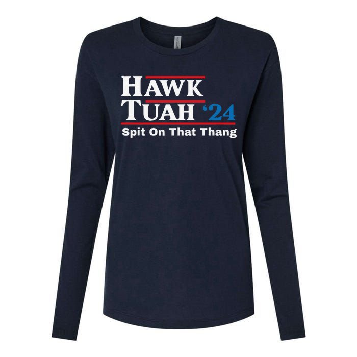 Hawk Tush Spit On That Thing Presidential Candidate Parody Womens Cotton Relaxed Long Sleeve T-Shirt