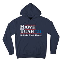 Hawk Tush Spit On That Thing Presidential Candidate Parody Hoodie