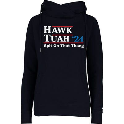 Hawk Tush Spit On That Thing Presidential Candidate Parody Womens Funnel Neck Pullover Hood