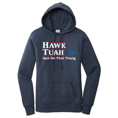 Hawk Tush Spit On That Thing Presidential Candidate Parody Women's Pullover Hoodie