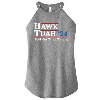 Hawk Tush Spit On That Thing Presidential Candidate Parody Women's Perfect Tri Rocker Tank