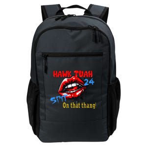 Hawk Tush Spit On That Thing Presidential Candidate Parody Daily Commute Backpack