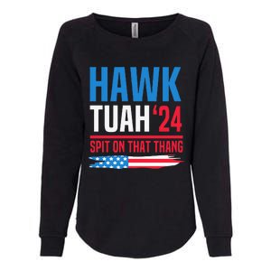 Hawk Tush Spit On That Thing Presidential Candidate Parody Womens California Wash Sweatshirt