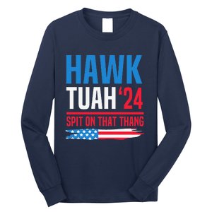 Hawk Tush Spit On That Thing Presidential Candidate Parody Long Sleeve Shirt