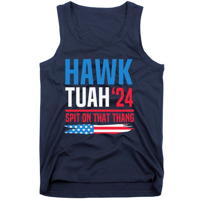 Hawk Tush Spit On That Thing Presidential Candidate Parody Tank Top