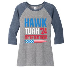 Hawk Tush Spit On That Thing Presidential Candidate Parody Women's Tri-Blend 3/4-Sleeve Raglan Shirt